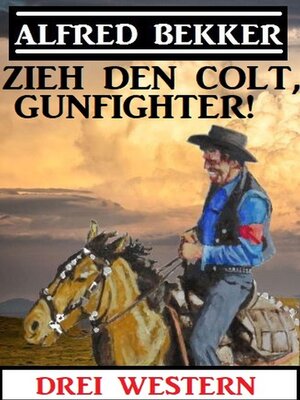 cover image of Zieh den Colt, Gunfighter